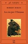 La via per l'Oxiana