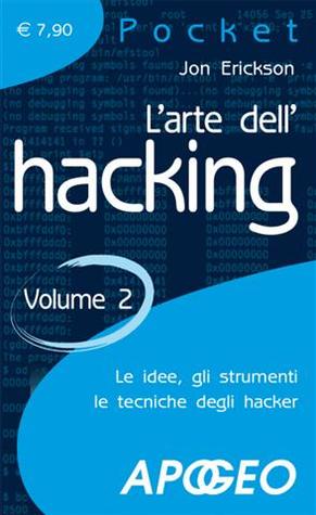 L'arte dell'hacking: Volume 2