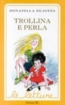 Trollina e Perla