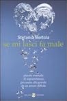 Se mi lasci fa male: Piccolo manuale di sopravvivenza per uscire alla grande da un amore difficile
