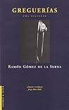 Greguerías by Ramón Gómez de la Serna