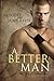A Better Man (The Men of Ha...