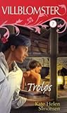 Troløs (Villblomster, #7)