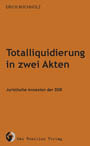 Totalliquidierung in zwei Akten