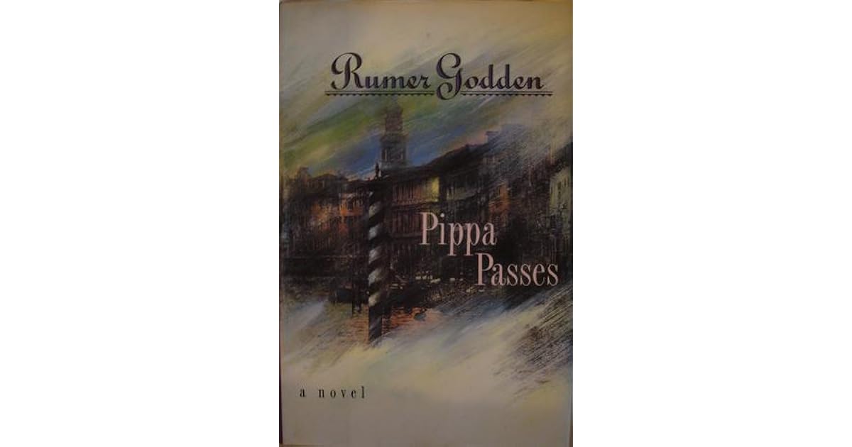 Pippa Passes by Rumer Godden