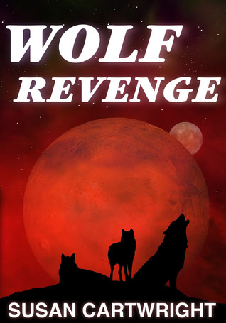 Wolf Revenge (Forsaken Worlds, #2)