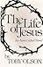 The Life of Jesus: An Apocr...