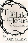 The Life of Jesus: An Apocryphal Novel