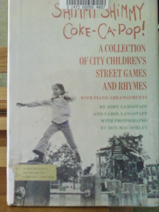 Shimmy Shimmy Coke-Ca-Pop! A Collection of City Children's Street Games and Rhymes (Hardcover)