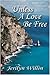Unless a Love Be Free by Jerilyn Willin