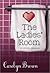 The Ladies' Room by Carolyn Brown