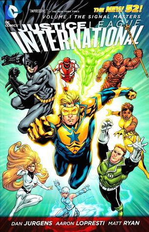 Justice League International, Volume 1: The Signal Masters