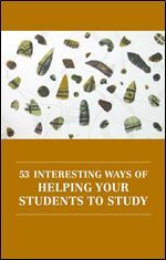 53 Interesting Ways of Helping Your Students to Study (Paperback)