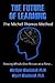 The Future Of Learning The Michel Thomas Method: Freeing Minds One Person At A Time