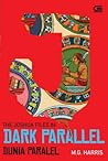 Dunia Paralel - Dark Parallel by M.G. Harris