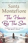 The House by the Sea by Santa Montefiore