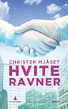 Hvite ravner by Christer Mjåset