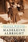 Prague Winter by Madeleine K. Albright