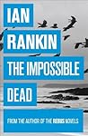 The Impossible Dead (Malcolm Fox, #2) The Impossible Dead