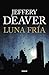 Luna fría by Jeffery Deaver