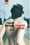 Fuck off, Amerika by Eduard Limonov