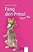 Fang den Prinz
