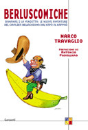 Berluscomiche. Bananas 2 la Vendetta: Le nuove avventure del cavalier Bellachioma dal kapò al kappaò