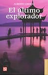 El último explorador. Diez aventuras inéditas El último explorador. Diez aventuras inéditas