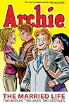 Archie: The Married Life Book 1 (The Married Life Series) Archie: The Married Life Book 1