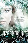 De IJzerkoning by Julie Kagawa