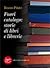 Fuori catalogo: storie di libri e librerie