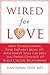 Wired for Love: How Underst...