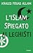 L'Islam spiegato ai leghisti by Khaled Fouad Allam L'Islam spiegato ai leghisti by Khaled Fouad Allam