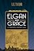 Elgan and Grace: A Twentieth-Century Saga