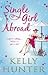 Single Girl Abroad by Kelly Hunter