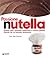Passione Nutella: grandi chef, premiati pasticceri e mastri gelatai travolti da un'insolita avventura