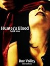 Hunter's Blood by Rue Volley Hunter's Blood by Rue Volley