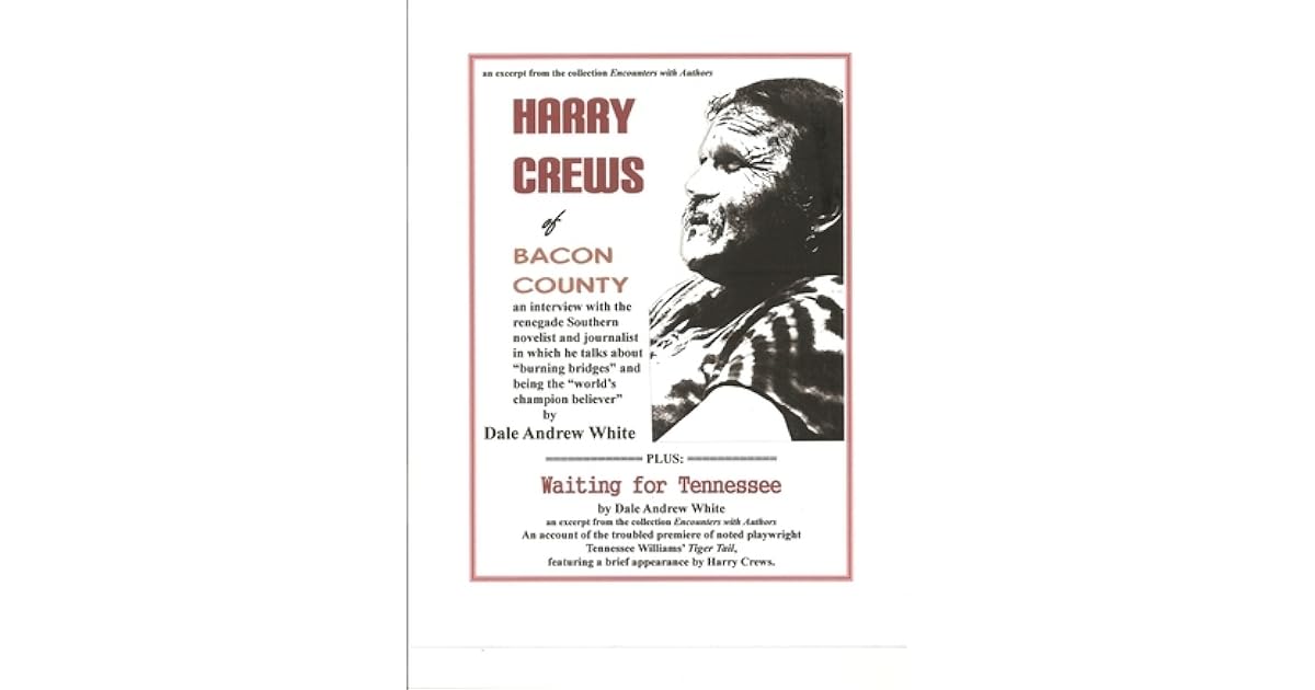 Harry Crews of Bacon County by Dale Andrew White