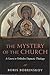 The Mystery of the Church: ...