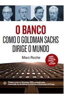 O Banco: Como o Goldman Sachs Dirige o Mundo