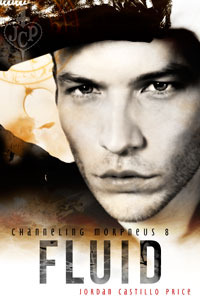 Fluid (Channeling Morpheus/Sweet Oblivion, #8)