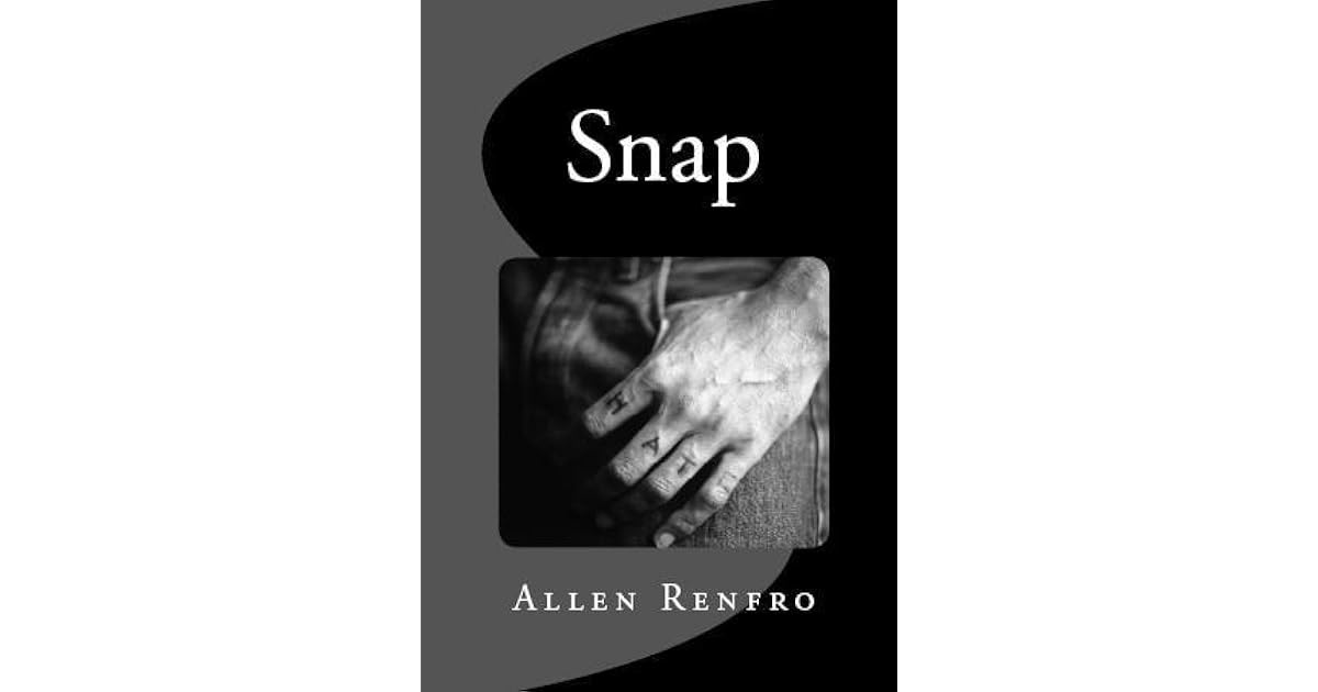 Snap by Allen Renfro