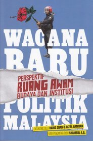 Wacana Baru Politik Malaysia: Perspektif Ruang Awam Budaya dan Institusi