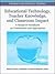 Educational Technology, Teacher Knowledge, and Classroom Impact: A Research Handbook on Frameworks and Approaches