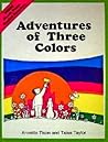 Adventures of Three Colors (Color Magic Series) Adventures of Three Colors (Color Magic Series)