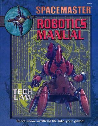 Tech Law: Robotics Manual (Spacemaster 3rd Ed, #2)