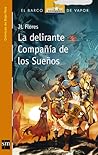 La delirante Compañía de los Sueños (Crónicas de Bajo Raíz #2). by J.L. Flores