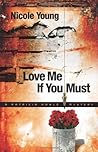 Love Me If You Must (Patricia Amble, #1)