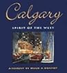 Calgary: Spirit of the West Calgary: Spirit of the West