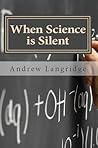 When Science is Silent